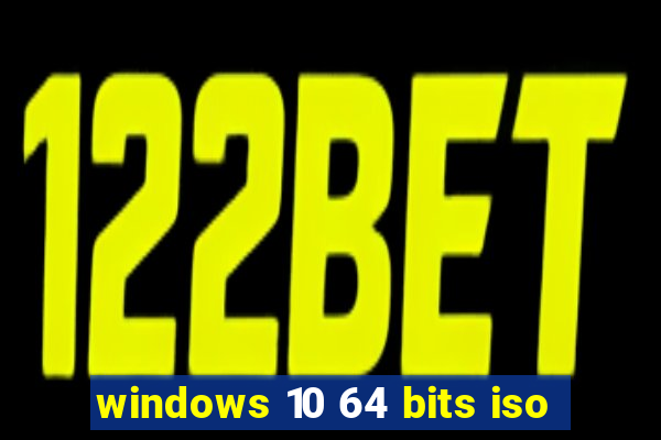 windows 10 64 bits iso